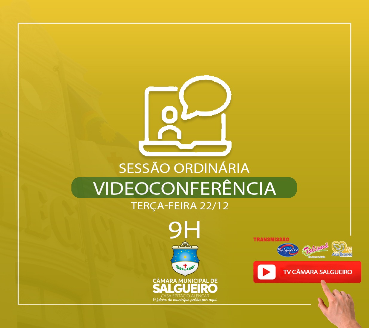 Amanhã, terça-feira (22), a partir das 9 horas, tem Sessão Ordinária por Vídeoconferência