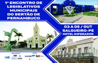 Salgueiro sediará I Encontro de Legislativos do Sertão de Pernambuco