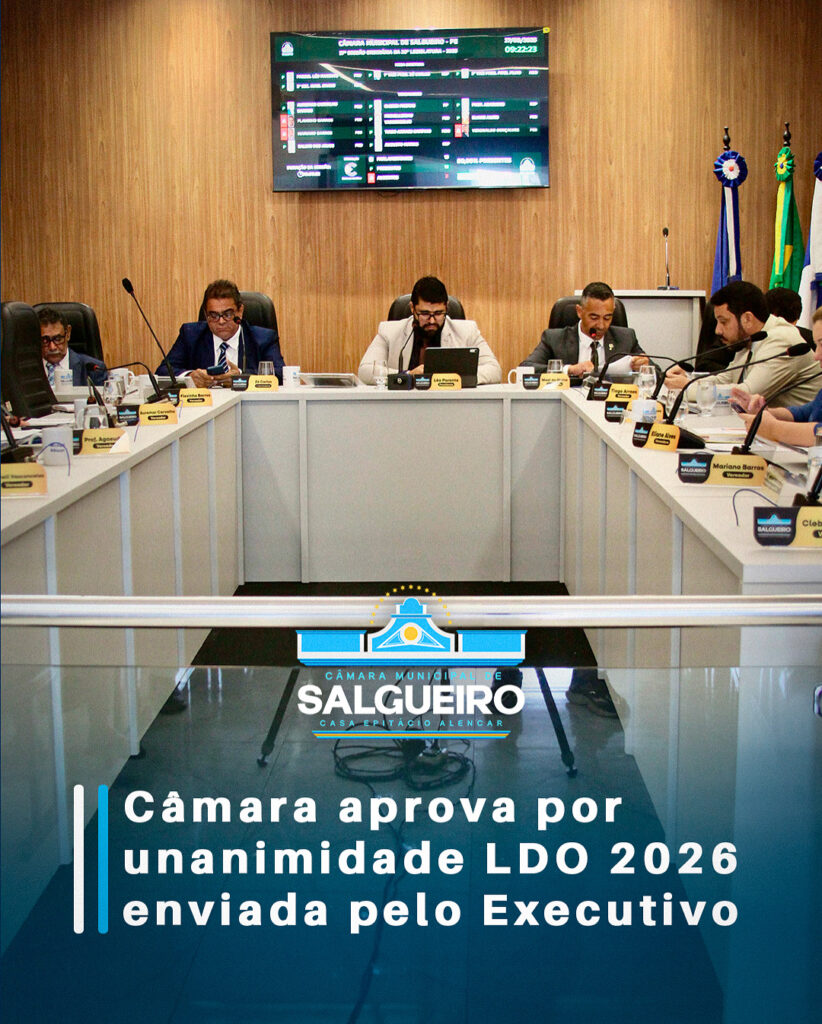 Câmara aprova por unanimidade LDO 2026 enviada pelo Executivo